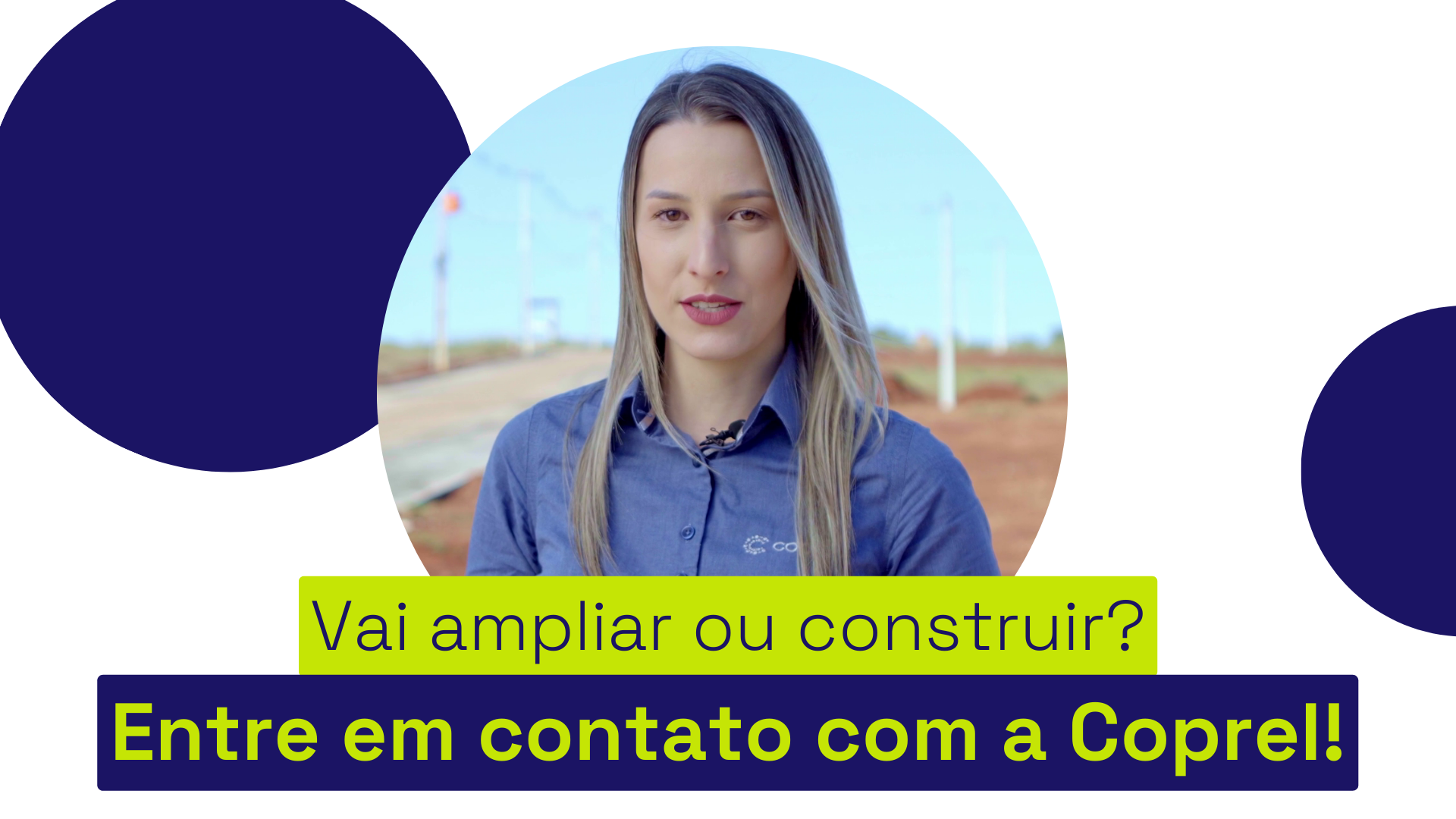 Antes de construir ou ampliar a propriedade ou empresa entre em contato com a Coprel