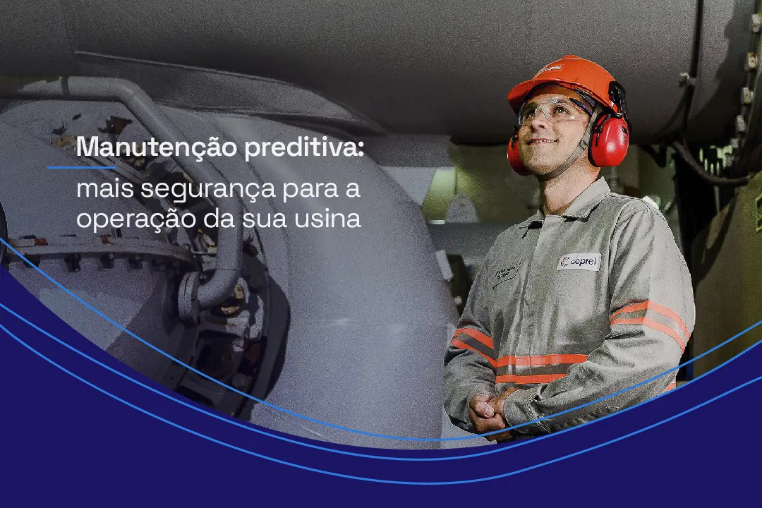 Manutenção preditiva: mais segurança para a operação da sua usina
